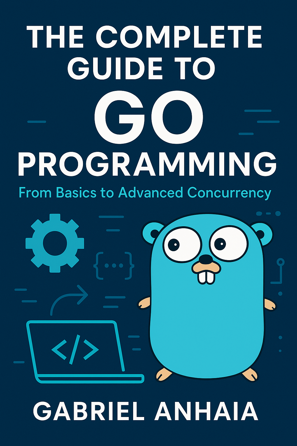 The Complete Guide to Go Programming — cover
