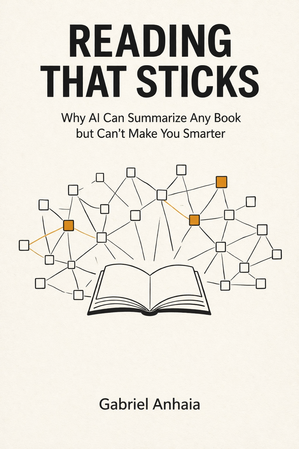 Reading That Sticks: Why AI Can Summarize Any Book but Can’t Make You Smarter